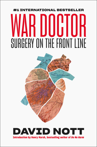 War Doctor: Surgery on the Front Line