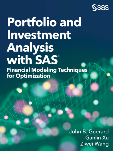 Portfolio and Investment Analysis with SAS: Financial Modeling Techniques for Optimization