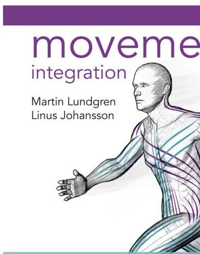 Movement Integration: The Systemic Approach to Human Movement