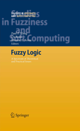 Fuzzy Logic: A Spectrum of Theoretical & Practical Issues