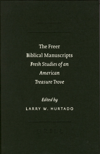 The Freer Biblical Manuscripts (Sbl - Text-Critical Studies)