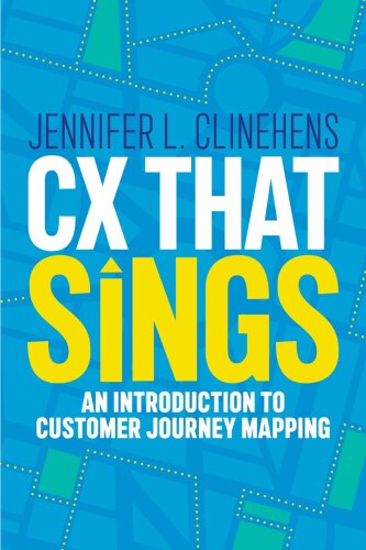 CX That Sings: An introduction to Customer Journey Mapping for Marketers
