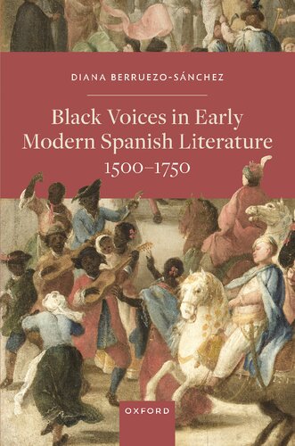 Black Voices in Early Modern Spanish Literature, 1500-1750