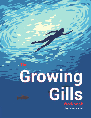 The Growing Gills Workbook