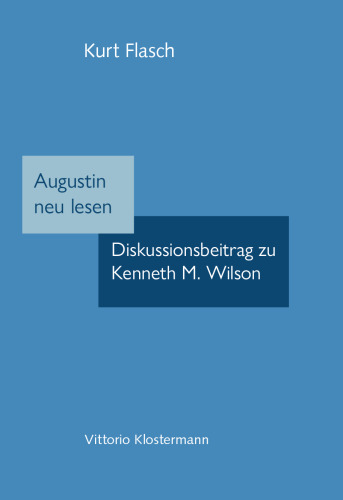 Augustin neu lesen : Diskussionsbeitrag zu Kenneth M. Wilson