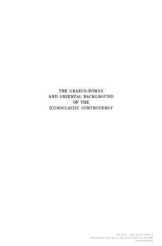 The Graeco-Roman and Oriental Background of the Iconoclastic Controversy