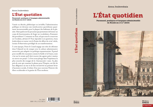 L'Etat quotidien. Administrer la Russie au 18e siecle