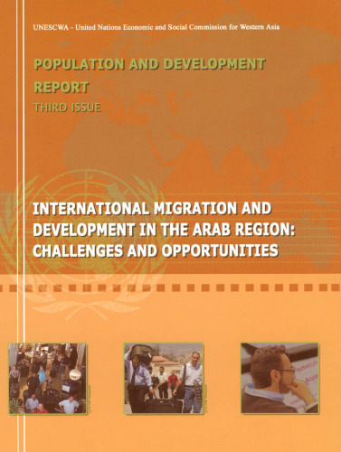 Population and Development Report, Third Issue - International Migration and Development in the Arab Region: Challenges and Opportunities