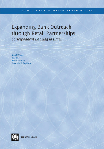 Expanding Bank Outreach Through Retail Partnerships: Correspondent Banking in Brazil (World Bank Working Papers)