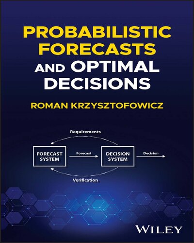 Probabilistic Forecasts and Optimal Decisions