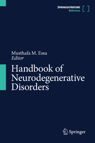 Handbook of Neurodegenerative Disorders (Oct 24, 2024)_(9819975565)_(Springer).pdf