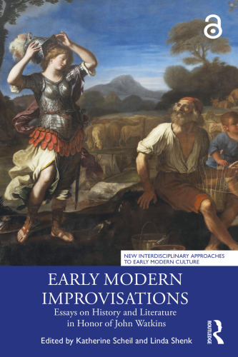 Early Modern Improvisations (New Interdisciplinary Approaches to Early Modern Culture)
