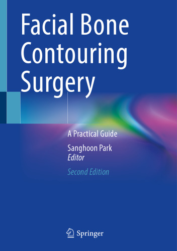 Facial Bone Contouring Surgery: A Practical Guide