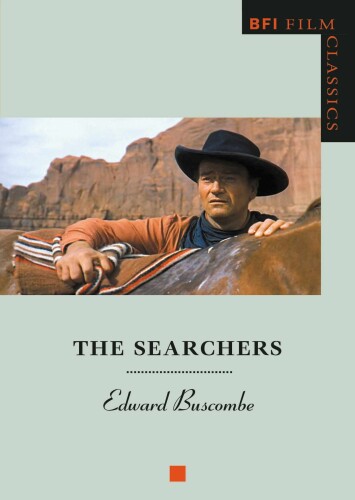 The Searchers (BFI Film Classics)