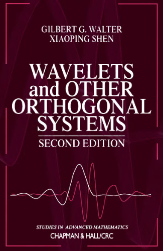 Wavelets and Other Orthogonal Systems (Studies in Advanced Mathematics)
