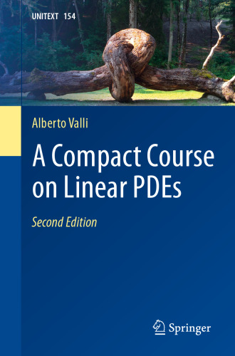 A Compact Course on Linear PDEs (UNITEXT, 154)