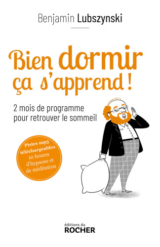 Bien dormir ça s'apprend ! 2 mois de programme pour retrouver le sommeil