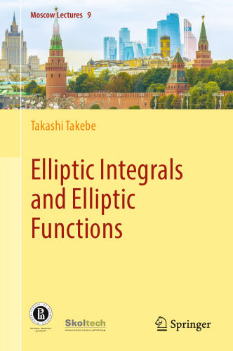 Elliptic Integrals and Elliptic Functions (Moscow Lectures, 9)