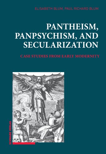 Pantheism, Panpsychism, and Secularization: Case Studies from Early Modernity