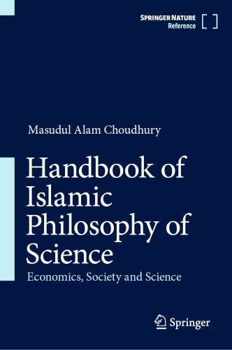 Handbook of Islamic Philosophy of Science: Economics, Society and Science