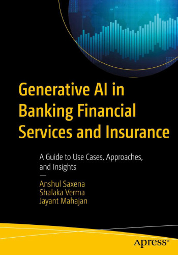 Generative AI in Banking Financial Services and Insurance A Guide to Use Cases, Approaches, and Insights
