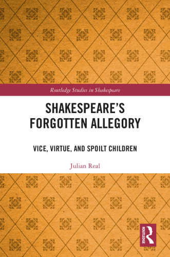 Shakespeare’s Forgotten Allegory: Vice, Virtue, and Spoilt Children