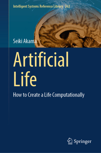 Artificial Life : How to Create a Life Computationally