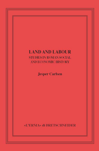 Land and Labour: Studies in Roman Social and Economic History