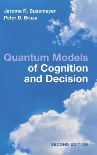 Quantum Models of Cognition and Decision: Principles and Applications