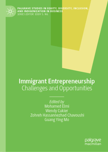 Immigrant Entrepreneurship : Challenges and Opportunities
