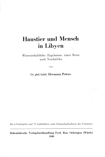 Haustier und Mensch in Libyen : Wissenschaftliche Ergebnisse einer Reise nach Nordafrika