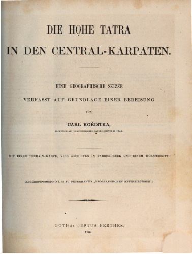 Die Hohe Tatra in den Central-Karpaten : eine geographische Skizze verf. auf Grundlage einer Bereisung