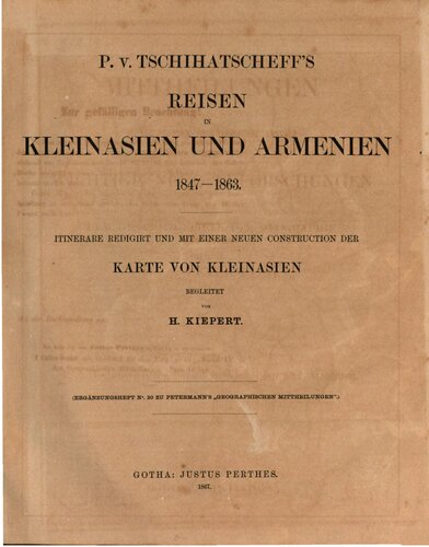P. v. Tschihatscheff's Reisen in Kleinasien und Armenien : 1847 - 1863