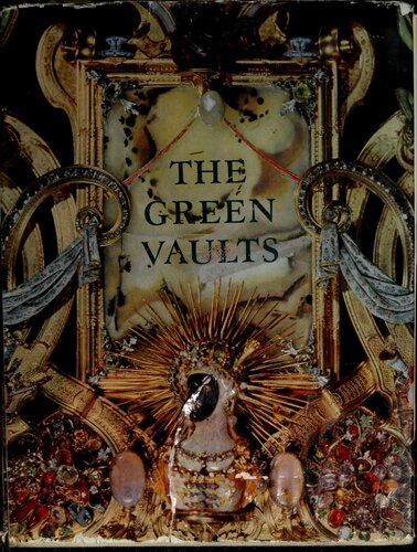 The Green Vaults: Photographs by Gerhard Reinhold