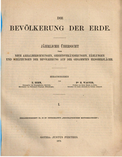 Die Bevölkerung der Erde: jährliche Übersicht über neue Arealberechnungen, Gebietsveränderungen, Zählungen und Schätzungen der Bevölkerung auf der gesammten Erdoberfläche