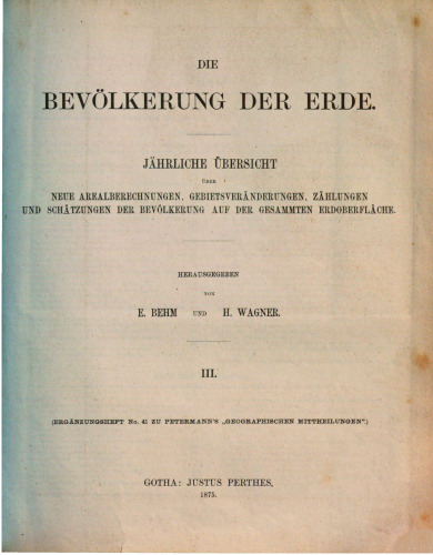 Die Bevölkerung der Erde: jährliche Übersicht über neue Arealberechnungen, Gebietsveränderungen, Zählungen und Schätzungen der Bevölkerung auf der gesammten Erdoberfläche