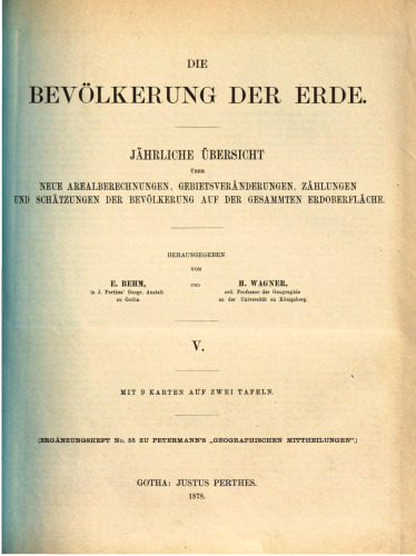 Die Bevölkerung der Erde: jährliche Übersicht über neue Arealberechnungen, Gebietsveränderungen, Zählungen und Schätzungen der Bevölkerung auf der gesammten Erdoberfläche