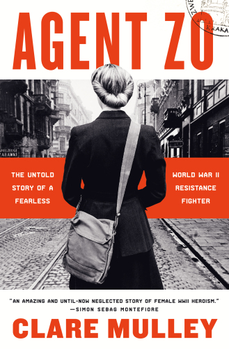 Agent Zo : The Untold Story of a Fearless World War II Resistance Fighter