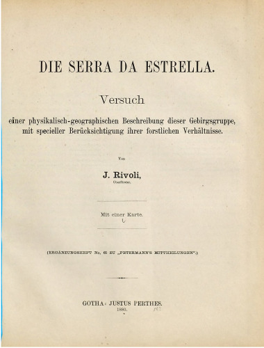 Die Serra da Estrella : Versuch einer physikalisch-geographischen Beschreibung dieser Gebirgsgruppe mit specieller Berücksichtigung ihrer forstlichen Verhältnisse