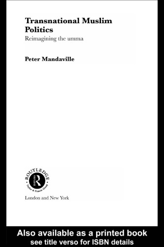 Transnational Muslim Politics: Reimagining the Umma (Transnationalism)