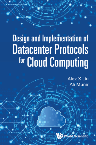 Design and Implementation of Datacenter Protocols for Cloud Computing