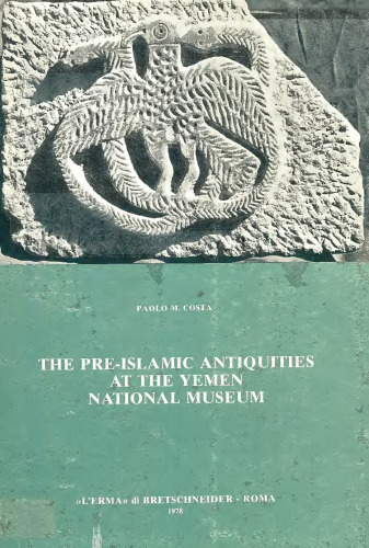 The Pre-islamic Antiquities at the Yemen National Museum