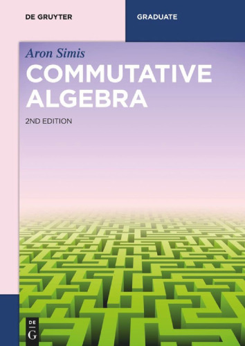 Commutative Algebra (De Gruyter Textbook)