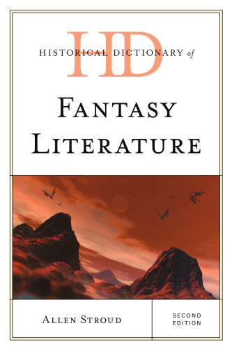 Historical Dictionary of Fantasy Literature