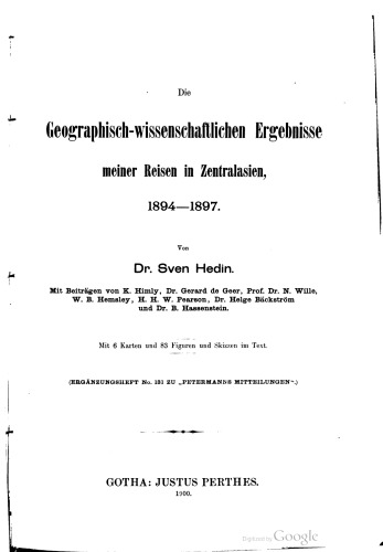 Die Geographisch-wissenschaftlichen Ergebnisse meiner Reisen in Zentralasien 1894-1897.