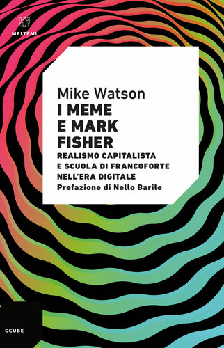 I meme e Mark Fisher. Realismo capitalista e Scuola di Francoforte nell'era digitale