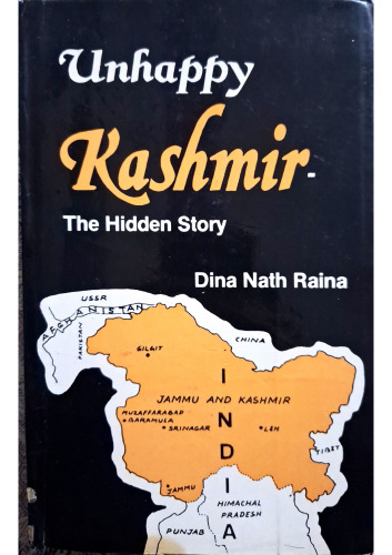 Unhappy Kashmir: The Hidden Story