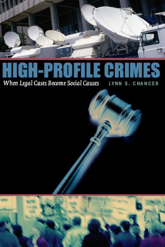 High-Profile Crimes: When Legal Cases Become Social Causes
