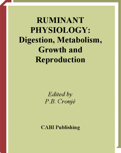 Ruminant Physiology: Digestion, Metabolism, Growth and Reproduction