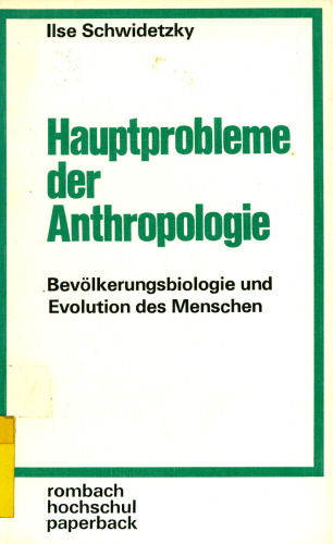 Hauptprobleme der Anthropologie : Bevölkerungsbiologie und Evolution des Menschen.